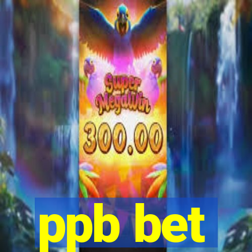 ppb bet